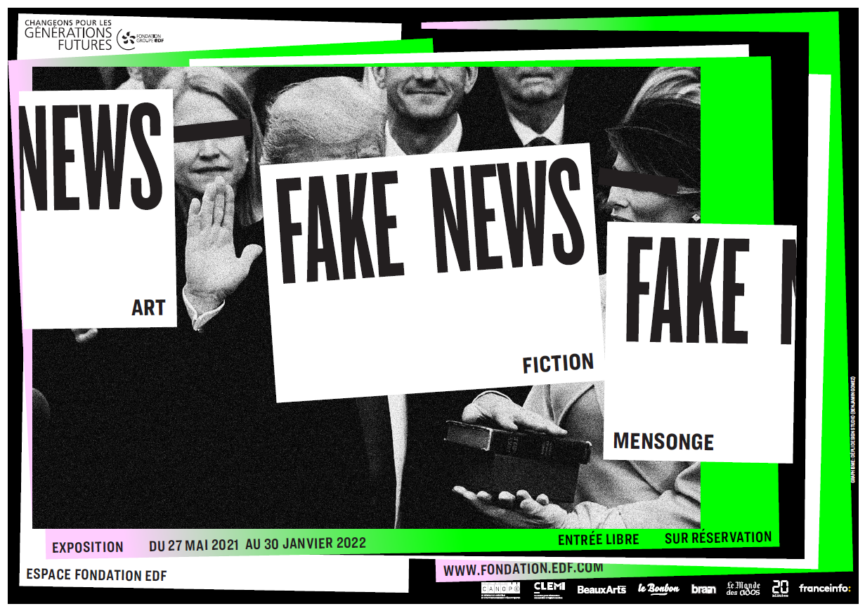 Affiche exposition fakenews, art, fiction, mensonge du 27 mai 2021 au 30 janvier 2022 à l'espace Fondation EDF à Paris